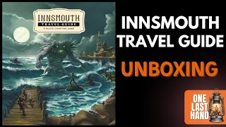 Innsmouth Travel Guide | Unboxing & Component Overview | One Last Hand