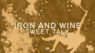 Iron & Wine - Sweet Talk