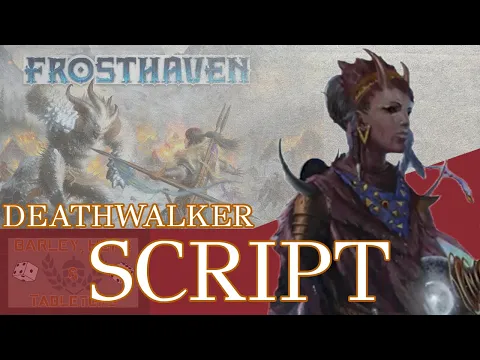 Frosthaven: How to make a Character Script (Level 1 Deathwalker)