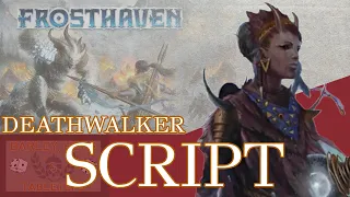 Frosthaven: How to make a Character Script (Level 1 Deathwalker)