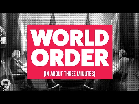 World Order in about 3 minutes