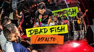 Dead Fish - Asfalto (30 + 1 Pt.2)