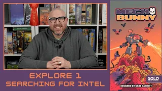 Mech Bunny Playthrough: Explore 1 Scenario