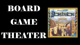 Board Game Theater: Dominion Empires