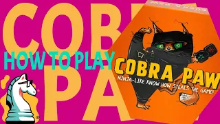 How to Play Cobra Paw
