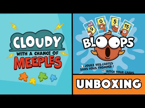 Bloops Unboxing - Cloudy with a Chance of Meeples