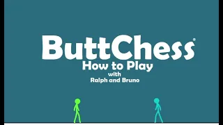 How to Play ButtChess with Ralph and Bruno (Animated)