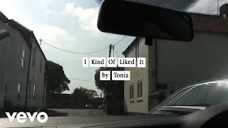 Tonia - I Kind Of Liked It (Lyric Video)