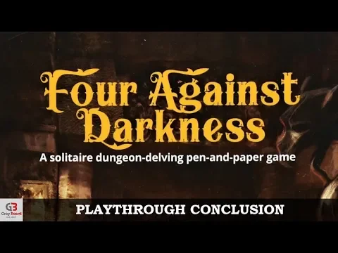 Four Against Darkness - Conclusion (Solo Gamebook Playthrough)