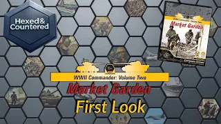 WWII Commander Volume 2: Market Garden (Compass Games) - First Look & Rules Overview
