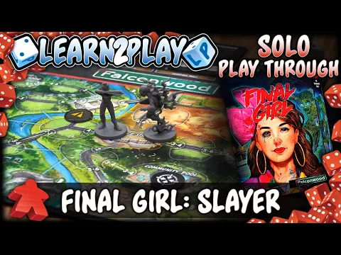 Learn to Play Presents: Final Girl Slayer and Falconwood Files