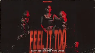 FEEL IT TOO - Tainy, Jessie Reyez, Tory Lanez  (Official Audio)