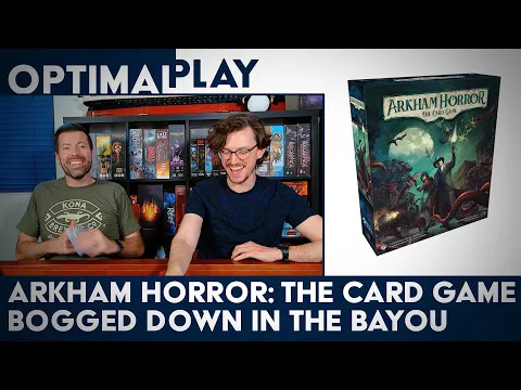 Arkham LCG Playthrough - Curse of the Rougarou