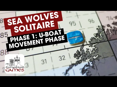 Phase 1: U-Boat movement phase - TUTORIAL Sea Wolves Solitaire