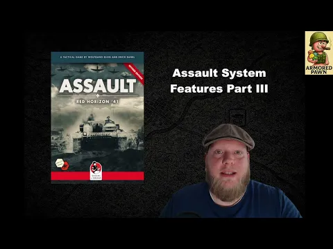 Assault System Features Part III