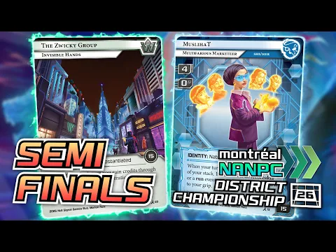 Montréal Districts 2026: Semifinals - The Zwicky Group (Jon) vs. MuslihaT (ant1) - Netrunner