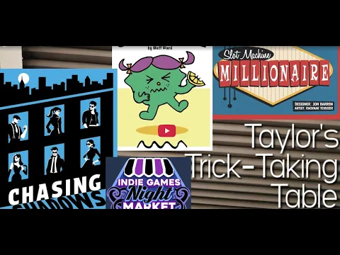 IGNM: Chasing Shadows, Glass Half Full, & Slot Machine Millionaire ~ Taylor's Trick-Taking Table