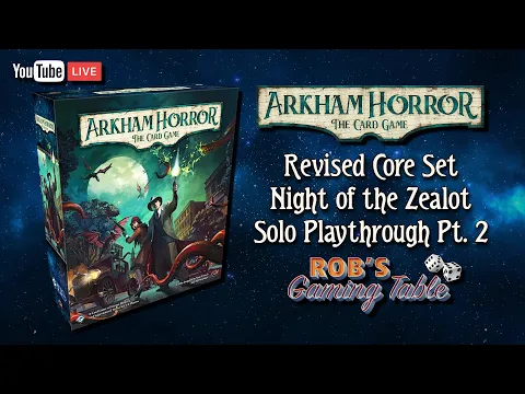 Arkham Horror The Card Game Night of the Zealot Solo Playthrough Pt. 2 (Revised Core Set)