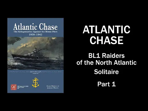Atlantic Chase - BL1 Raiders of the North Atlantic - Part 1