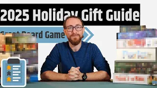 The 2025 Board Game Holiday Gift Guide - Great Board Game Gifts For The People In Your Lives