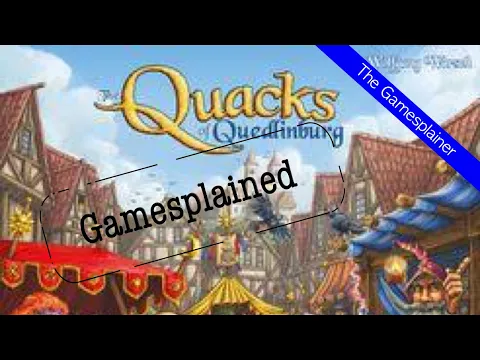 The Quacks Of Quedlinburg Gamesplained - Part 1
