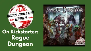 Live On Kickstarter Rogue Dungeon - Back this Now!