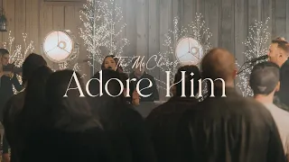 Adore Him (Live) - The McClures | Christmas Morning