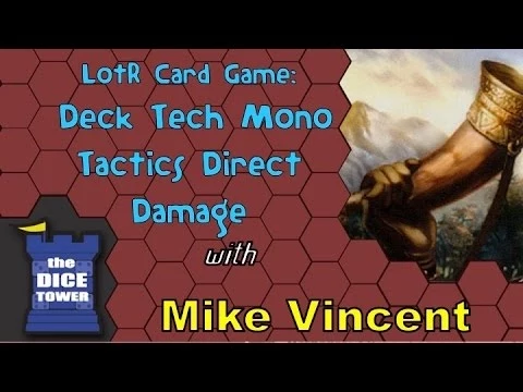 LotR Card Game: Deck Tech Mono Tactics Direct Damage - with Mike Vincent