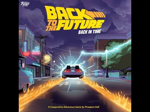 Dad vs Daughter - Back to the Future: Back in Time - Unboxing