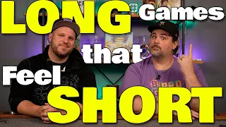 10 LONG Games that Feel SHORT