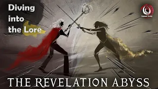 THE REVELATION ABYSS: Diving into the Lore