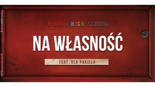 B.R.O feat. Ola Pakieła - Na Własność (prod. Donatan) [Audio]