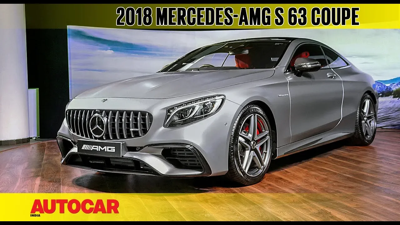 2018 Mercedes-AMG S 63 Coupé | First Look Preview | Autocar India