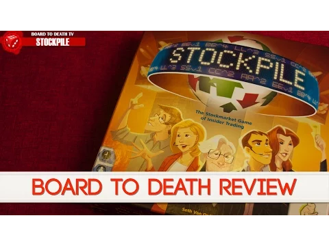 Stockpile Board Game Review - Board to Death TV
