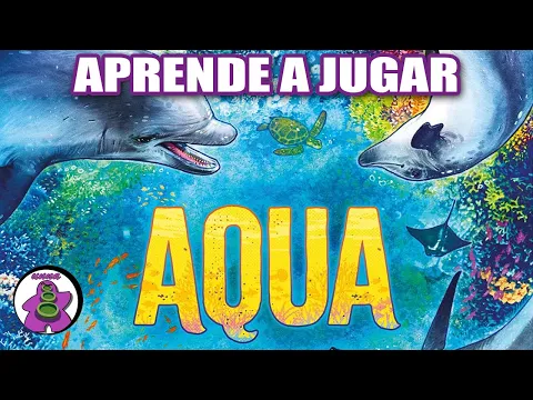 AQUA - Cómo se juega - TUTORIAL - Juego de Mesa - unna