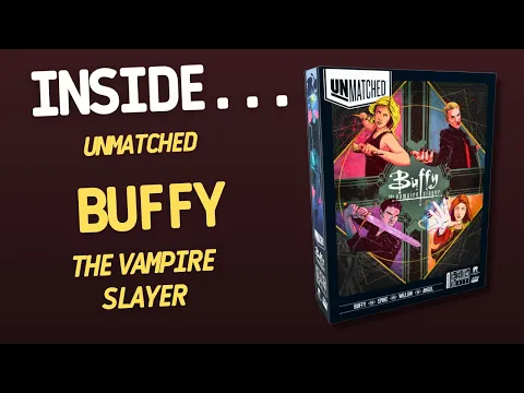 Inside…Unmatched: Buffy the Vampire Slayer (4K60fps)