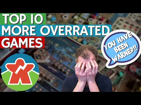 Top 10 More Overrated Games - YOU HAVE BEEN WARNED!