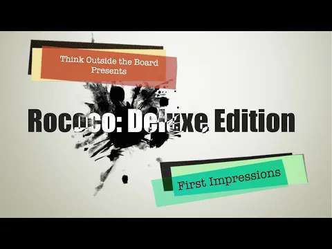 Rococo: Deluxe Edition First Impressions