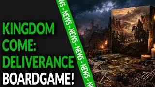 Kingdom Come Is Now a Board Game