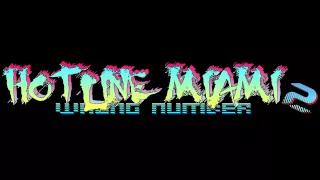 Hotline Miami 2: Wrong Number Soundtrack - Disturbance
