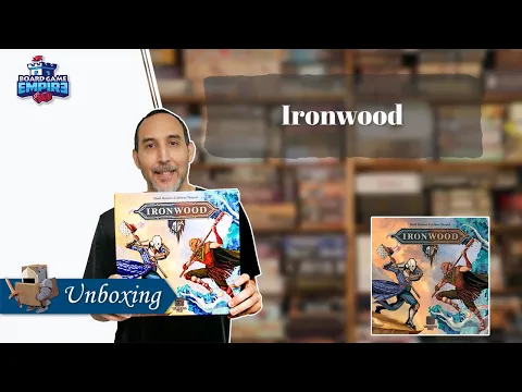 Ironwood Unboxing
