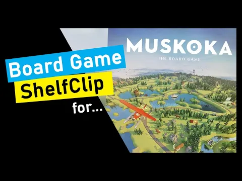 ShelfClips: Muskoka: The Board Game (Short Board Game Preview)