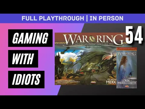 A Return to Middle-Earth | War of the Ring + LoME | Full Playthrough | In Person | #54