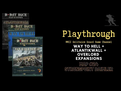 D-Day Dice (Second Edition): Atlantikwall - Solo Playthrough - Map #24 - Strongpoint Daimler