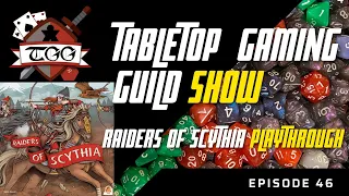 Tabletop Gaming Guild Show: Raiders of Scythia Playthrough