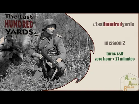 GMT the Last Hundred Yards mission 2 Turns 7 and 8