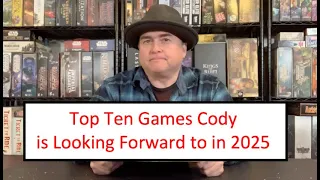 The Discriminating Gamer: Top Ten Games Cody's Looking Forward to in 2025