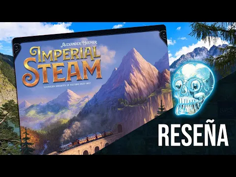 IMPERIAL STEAM el juego de mesa que combina BRASS y BARRAGE | RESEÑA