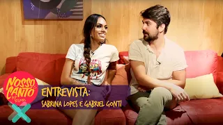 Nosso Canto Entrevista - Sabrina Lopes e Gabriel Gonti