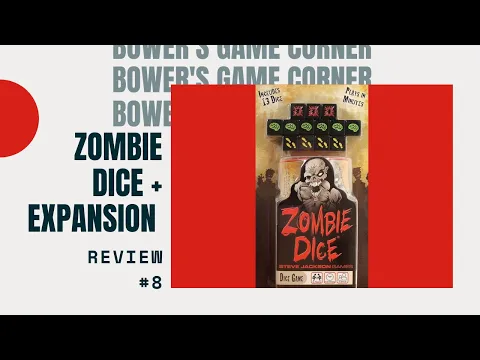 Bower's Game Corner: Zombie Dice Review